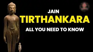 Tirthankara | 24 Tirthankars of Jain Tradition | Mahavira Jayanti