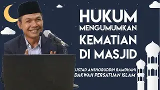 Hukum Mengumumkan Kematian Di Menara - Ustad Anshoruddin Ramdhani