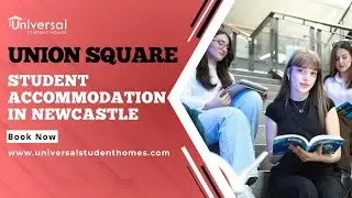 Union Square Student Accommodation, Newcastle | Book with Universal Student Homes