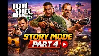 GTA 5 Story Mode Part 4 | Full Gameplay Walkthrough | Open World Chaos