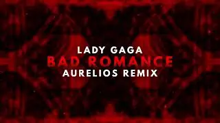 Lady Gaga - Bad Romance (Aurelios Techno Remix)