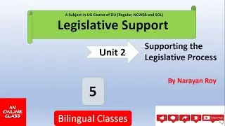 Class V; Unit 2: - Supporting the Legislative Process #legislativesupport