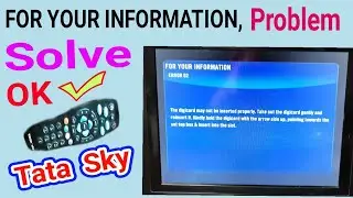 FOR YOUR INFORMATION error 02 Problem In Tata Sky || Tata sky SetopBox for your information problem