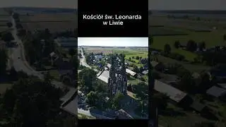 Kości&oacute;ł św. Leonarda w Liwie | Liw