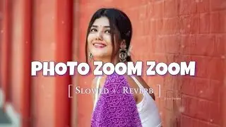 💞𝐏𝐡𝐨𝐭𝐨 𝐳𝐨𝐨𝐦 𝐳𝐨𝐨𝐦💞 𝐬𝐥𝐨𝐰𝐞𝐝 𝐫𝐞𝐯𝐞𝐫𝐛 𝐬𝐨𝐧𝐠💕 #trending #𝐩𝐡𝐨𝐭𝐨𝐳𝐨𝐨𝐦𝐳𝐨𝐨𝐦💕 #neelkamal 💞