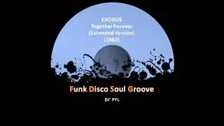 EXODUS - Together Forever (Extended Version) (1982)