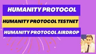Humanity Protocol | Humanity Protocol testnet | Humanity Protocol Apeal