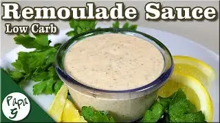 Remoulade Sauce &ndash; Crab Cake Sauce &ndash; Salad Dressing &ndash; Low Carb Keto Recipe | Saucy Sunday