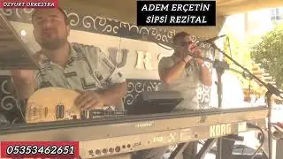 Sipsi rezitali uzun versiyon Adem Erçetin Murat Özyurt