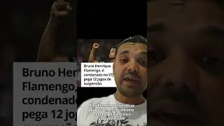 BRUNO HENRIQUE PEGA 12 JOGOS DE SUSPENS&Atilde;O #domfutebol345 #flamengo #stjd