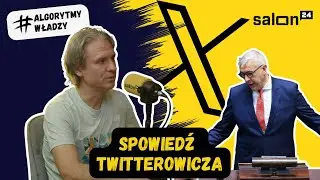Algorytmy Władzy: spowiedź twitterowicza