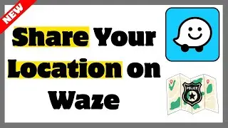 How to Share Your Location on Waze &ndash; Live Location Guide (2026)