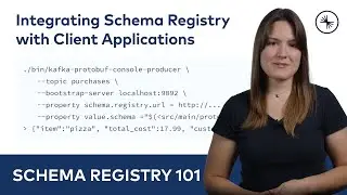 Integrating Schema Registry with Client Applications | Schema Registry 101