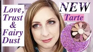 Tarte Summer Makeup - Love, Trust & Fairy Dust!