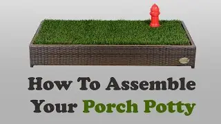 How To Assemble Your Porch Potty Quick Tutorial Video