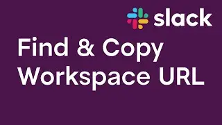 How to Find Workspace URL on Slack