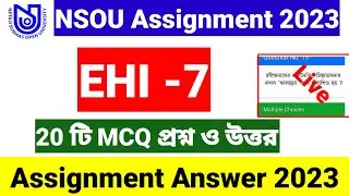 NSOU EHI-7 Assignment answer 2023 | nsou ug BDP assignment answer 2023 | nsou