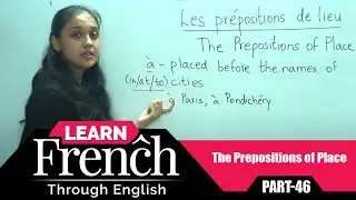 Learn French Through English | The Prepositions of Place | French Class Part-46