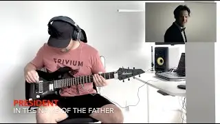 PRESIDENT - In The Name Of The Father Guitar Cover (Radio Edit)
