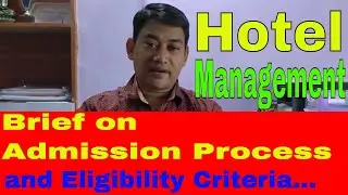 Admission process, Eligibility criteria for Hotel Management in State University and IHM in Details.