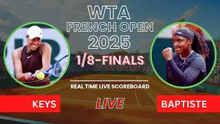 Madison Keys vs Hailey Baptiste Live Scores: WTA French Open 2025 1/8-Finals