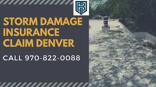 Insurance Claim Storm Damage Roof Help Fort Collins CO