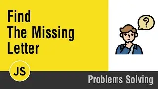 [Arabic] Problems Solving With JavaScript - Find The Missing Letter
