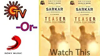 Sarkar Teaser releasing Chennal Update , SunTv or Sony music ?