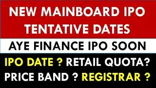 Aye Finance IPO Tentative Date & Price ? New Mainboard IPO Update | IPO Latest News | New IPO Update