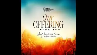 OUR OFFERING (THANK YOU) ft. Augustine Owusu Frempong (OFFICIAL VIDEO)