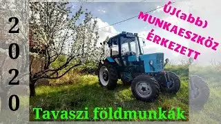 TAVASZI FÖLDMUNKÁK 2020 - ÚJ(abb) munkaeszközzel bővültünk, kombinátorozás