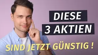 Diese 3 Value Aktien sind jetzt g&uuml;nstig ! (unterbewertet)