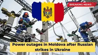 Power outages in Moldova after Russian strikes in Ukraine