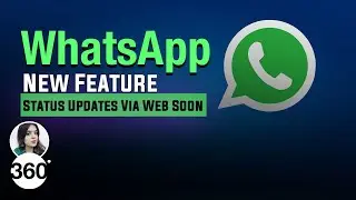 WhatsApp to Soon Allow Status Updates via Web: All You Need to Know.