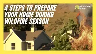 4 steps to protect your home and prepare for wildfire season