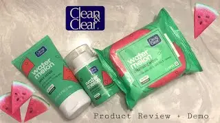 Clean & Clear Watermelon Collection Review
