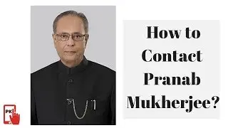 Pranab Mukherjee Contact Details, Residence Address, Phone Number, Email ID