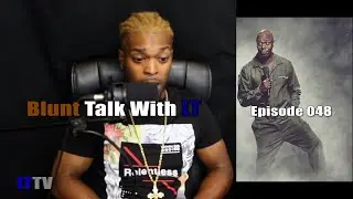 Cancel Who!?! | LTTV: Blunt Talk With LT Episode 048