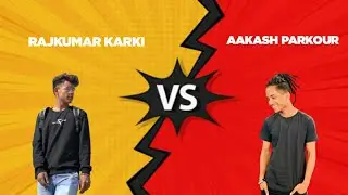 Rajkumarkarki vs Aakash Parkour | Battle Part :- 2/10 🔥 | Flipping Culture
