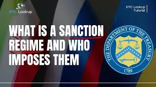 What Is A Sanction Regime | Who Imposes Sanctions | OFAC | HM Treasury | KYC Lookup