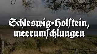 Schleswig Holstein, meerumschlungen - Schleswig-Holstein-Lied | English Subtitles