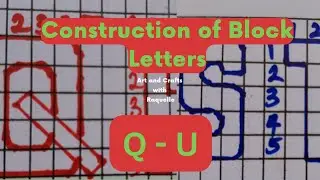 Construction of Uppercase (Capital) Letters Q - U | Block/Constructed Letters | Lettering #art