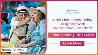THE VIRTUOSO - Columbia Pacific Communities | Premium Senior Living India | Ageing With Ease