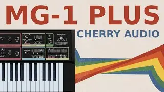 Cherry Audio - Surrealistic MG 1 PLUS - un Moog à 0€ ?