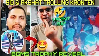 Sid & akshat trolling kronten🖕bgms trophy reveal 🏆