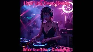 Uplifting Deep House track:  Enhanced by Bliss Transfer.