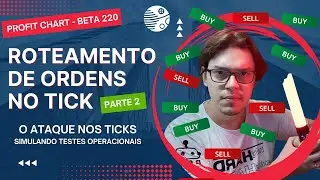 🔴Pr: Testes com o roteamento de ordens no Profit Chart NO TICK [VEJA NA PR&Aacute;TICA como funciona]