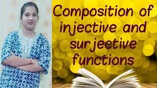 Composition of two injective functions | Composition of two surjective functions