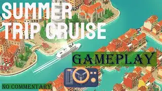 Summer Trip Cruise Gameplay [no commentary] Greece Cruises