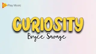 C U R I O S I T Y 🎧 Lyrics Song